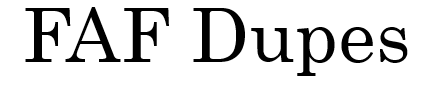 FAF Dupes